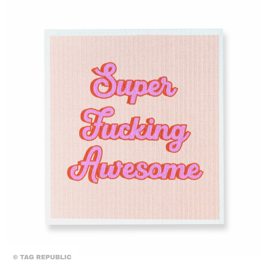 Super Fucking Awesome - sieniliina