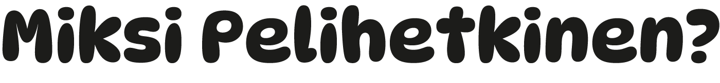 Miksi Pelihetkinen