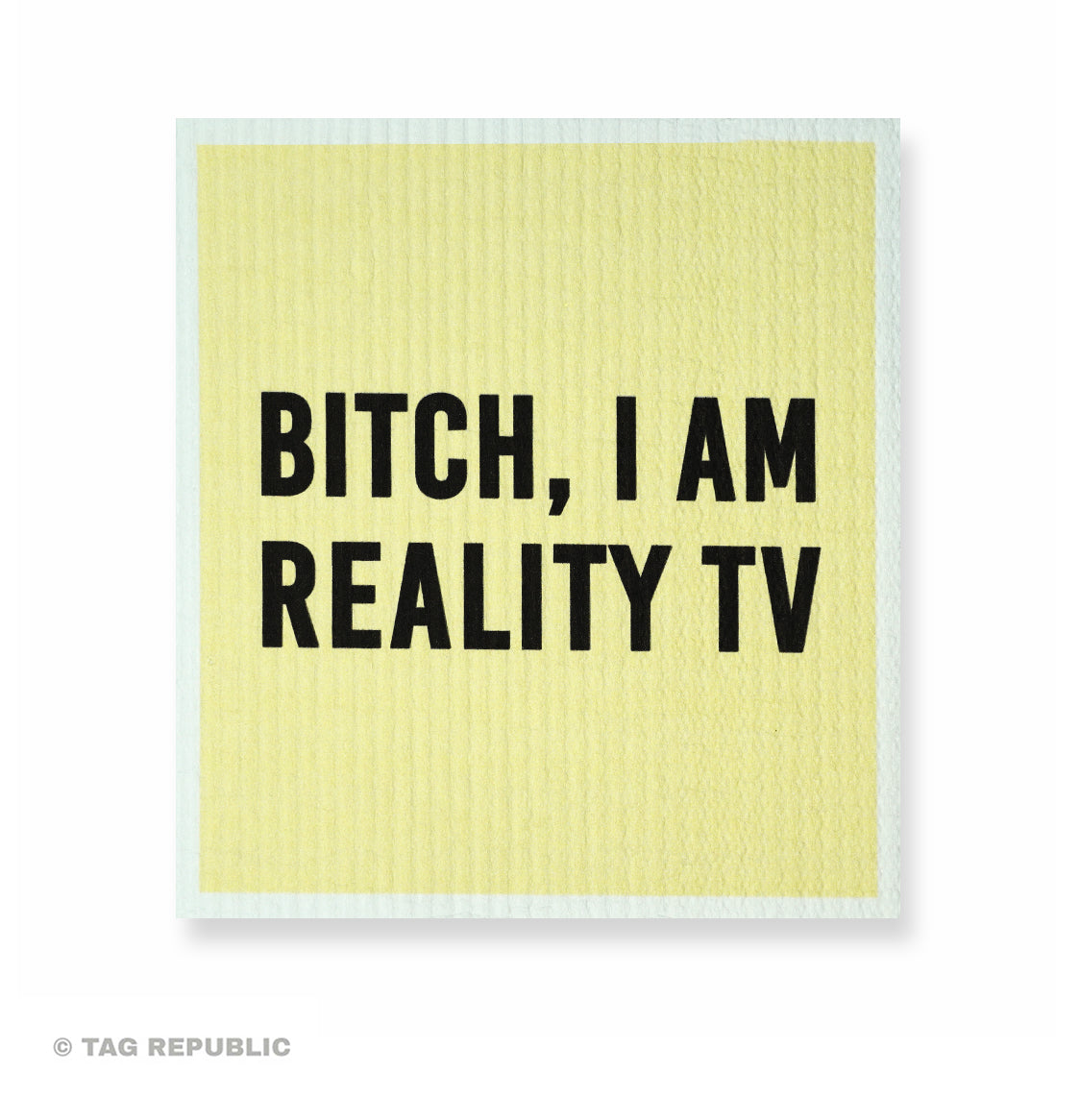 Bitch, I Am Reality TV - sieniliina